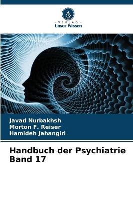 Handbuch der Psychiatrie Band 17 - Javad Nurbakhsh,Morton F Reiser,Hamideh Jahangiri - cover