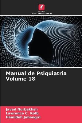 Manual de Psiquiatria Volume 18 - Javad Nurbakhsh,Lawrence C Kolb,Hamideh Jahangiri - cover