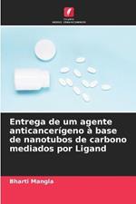 Entrega de um agente anticancerigeno a base de nanotubos de carbono mediados por Ligand