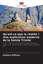 Qu'est-ce que la réalité ? Une explication moderne de la Sainte Trinité