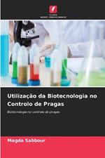 Utilizacao da Biotecnologia no Controlo de Pragas