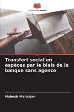 Transfert social en especes par le biais de la banque sans agence