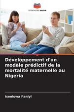 Developpement d'un modele predictif de la mortalite maternelle au Nigeria