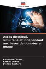 Acces distribue, simultane et independant aux bases de donnees en nuage