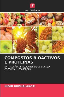 Compostos Bioactivos E Proteinas - Nidhi Budhalakoti - cover