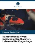 Nährstoffbedarf von Indischem Großkarpfen, Labeo rohita Fingerlinge