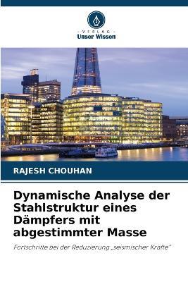 Dynamische Analyse der Stahlstruktur eines Dampfers mit abgestimmter Masse - Rajesh Chouhan - cover