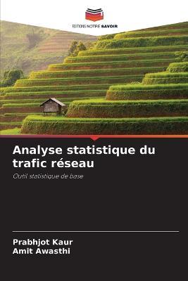 Analyse statistique du trafic reseau - Prabhjot Kaur,Amit Awasthi - cover