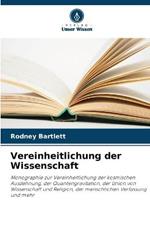 Vereinheitlichung der Wissenschaft