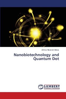 Nanobiotechnology and Quantum Dot - Zahraa Neamah Abbas - cover