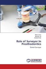 Role of Surveyor In Prosthodontics