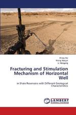 Fracturing and Stimulation Mechanism of Horizontal Well