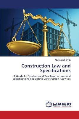 Construction Law and Specifications - Abdullateef Shittu - cover