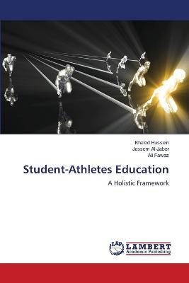Student-Athletes Education - Khaled Hussein,Jassem Al-Jaber,Ali Fawaz - cover