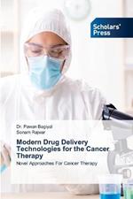 Modern Drug Delivery Technologies for the Cancer Therapy