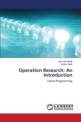 Operation Research: An Introduction - Gurmeet Singh,Gourav Saini - cover