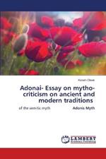 Adonai- Essay on mytho-criticism on ancient and modern traditions