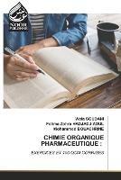 Chimie Organique Pharmaceutique - Wafa Soudani,Fatima Zohra Hadjadj-Aoul,Mohammed Bouachrine - cover