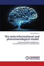 The onto-informational and phenomenological model