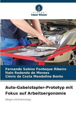 Auto-Gabelstapler-Prototyp mit Fokus auf Arbeitsergonomie - Fernando Sabino Fonteque Ribeiro,Italo Redondo de Moraes,Clovis Da Costa Mandoline Bento - cover