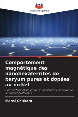 Comportement magnétique des nanohexaferrites de baryum pures et dopées au nickel - Mansi Chitkara - cover