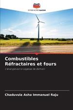 Combustibles Refractaires et fours