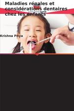 Maladies renales et considerations dentaires chez les enfants