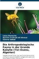 Die Arthropodologische Fauna in der Grande Kabylie (Tizi-Ouzou, Algerien) - Lidya Hamecha,Djamila Sadoudi-Ali Ahmed,Samira Setbel - cover