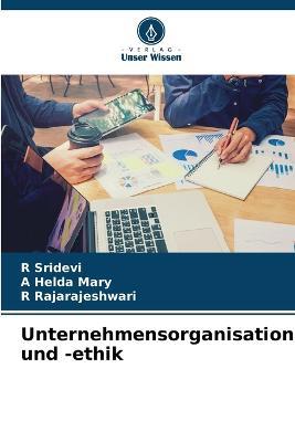 Unternehmensorganisation und -ethik - R Sridevi,A Helda Mary,R Rajarajeshwari - cover