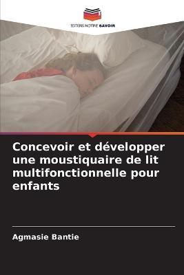 Concevoir et developper une moustiquaire de lit multifonctionnelle pour enfants - Agmasie Bantie - cover