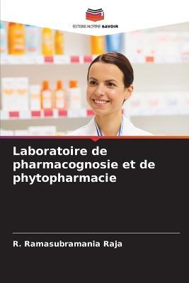 Laboratoire de pharmacognosie et de phytopharmacie - R Ramasubramania Raja - cover