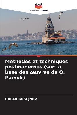 Methodes et techniques postmodernes (sur la base des oeuvres de O. Pamuk) - Gafar Gusejnov - cover