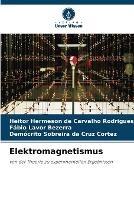 Elektromagnetismus - Heitor Hermeson de Carvalho Rodrigues,Fabio Lavor Bezerra,Democrito Sobreira Da Cruz Cortez - cover