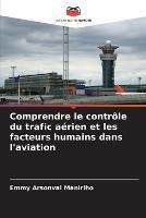 Comprendre le controle du trafic aerien et les facteurs humains dans l'aviation