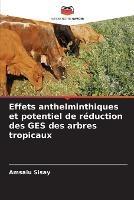 Effets anthelminthiques et potentiel de reduction des GES des arbres tropicaux - Amsalu Sisay - cover