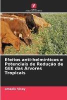 Efeitos anti-helminticos e Potenciais de Reducao de GEE das Arvores Tropicais