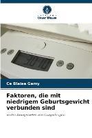 Faktoren, die mit niedrigem Geburtsgewicht verbunden sind - Ce Blaise Gamy - cover