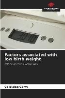 Factors associated with low birth weight - Ce Blaise Gamy - cover