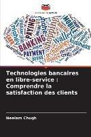 Technologies bancaires en libre-service: Comprendre la satisfaction des clients