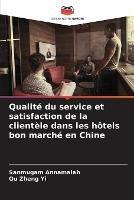 Qualite du service et satisfaction de la clientele dans les hotels bon marche en Chine