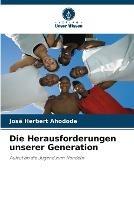 Die Herausforderungen unserer Generation - Jose Herbert Ahodode - cover
