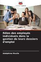 Roles des employes individuels dans la gestion de leurs dossiers d'emploi