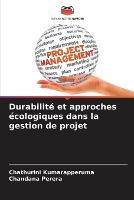 Durabilite et approches ecologiques dans la gestion de projet - Chathurini Kumarapperuma,Chandana Perera - cover
