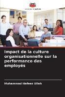 Impact de la culture organisationnelle sur la performance des employes
