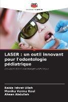 Laser: un outil innovant pour l'odontologie pediatrique
