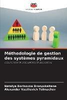 Methodologie de gestion des systemes pyramidaux