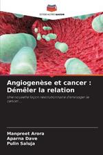 Angiogenese et cancer: Demeler la relation