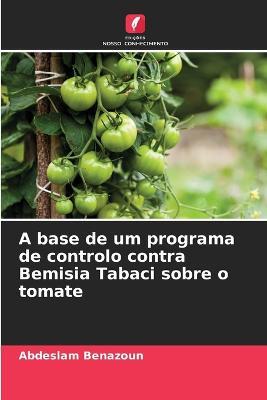 A base de um programa de controlo contra Bemisia Tabaci sobre o tomate - Abdeslam Benazoun - cover