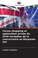 Forum shopping et application privee du droit europeen de la concurrence au Royaume-Uni
