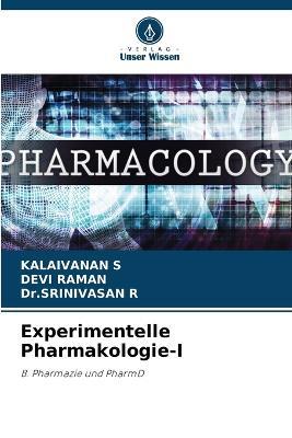 Experimentelle Pharmakologie-I - Kalaivanan S,Devi Raman,Dr Srinivasan R - cover